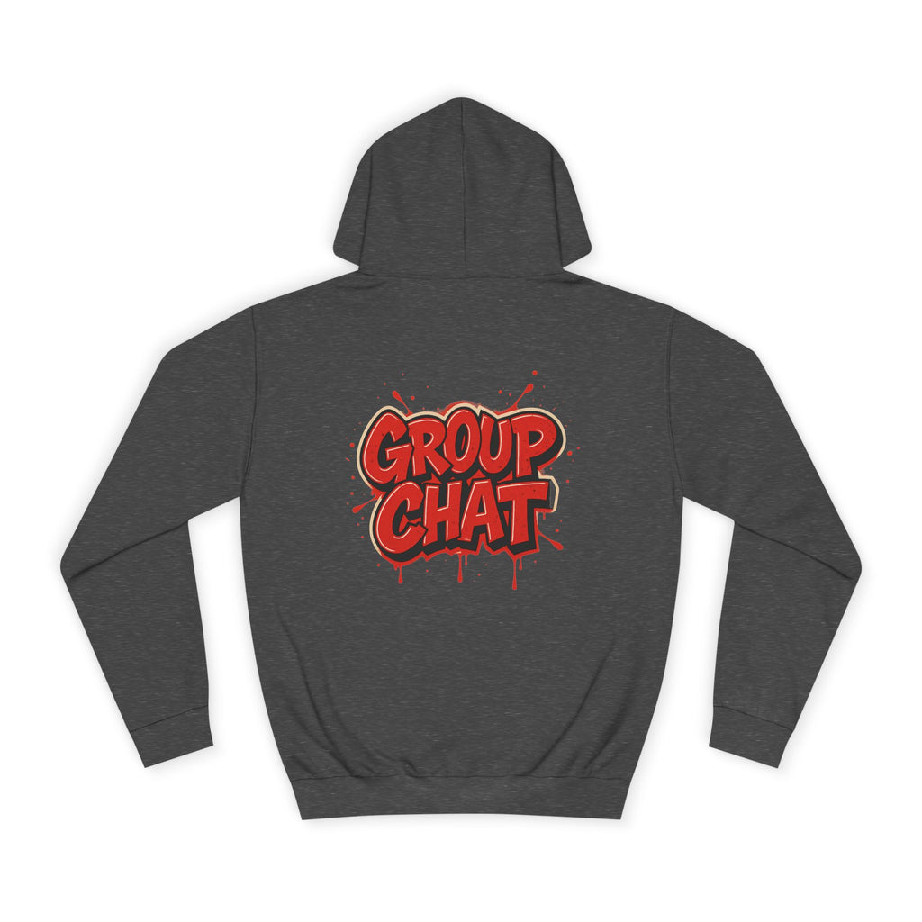 "Group Chat" the Hoodie